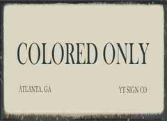 Colored Only