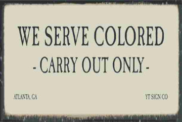 We Serve Colored