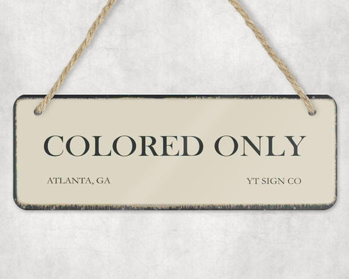 COLORED ONLY * COLORED ONLY SIGNS * Dobson Products | Segregation Sign