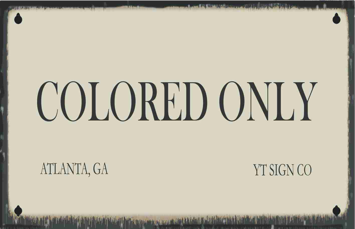Colored Only Signs COLORED ONLY * COLORED ONLY SIGNS * Dobson Products | Segregation Sign ...