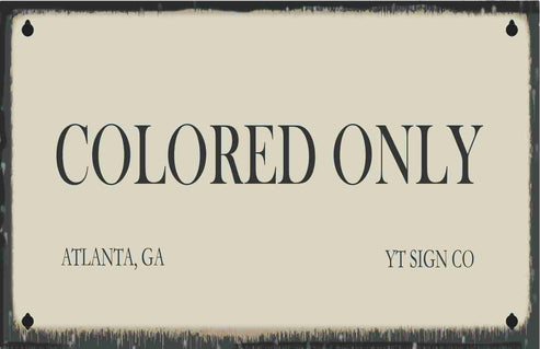 COLORED ONLY * COLORED ONLY SIGNS * Dobson Products | Segregation Sign