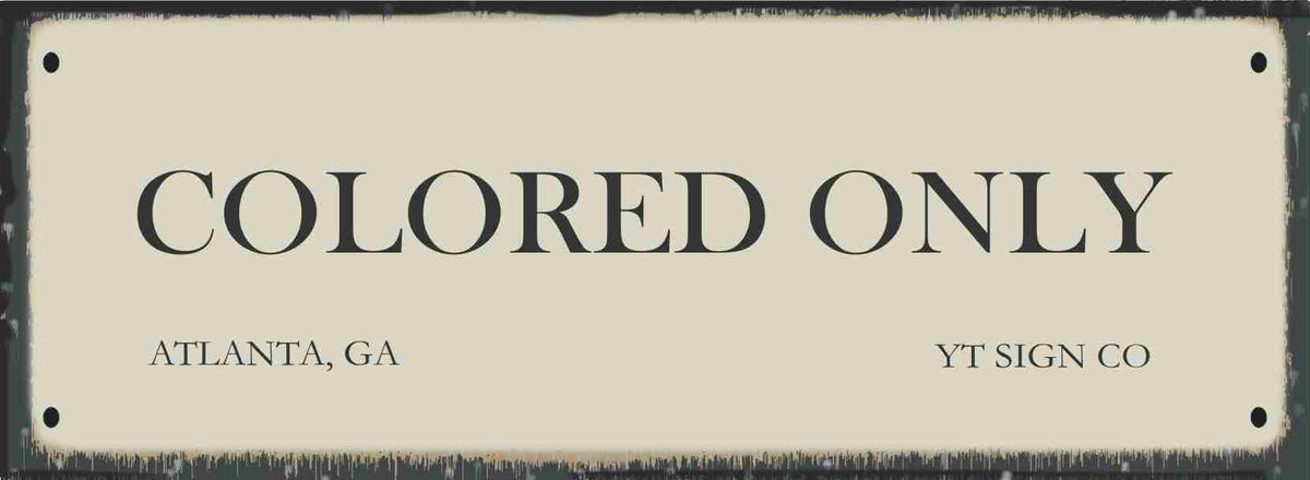 COLORED ONLY * COLORED ONLY SIGNS * Dobson Products | Segregation Sign ...