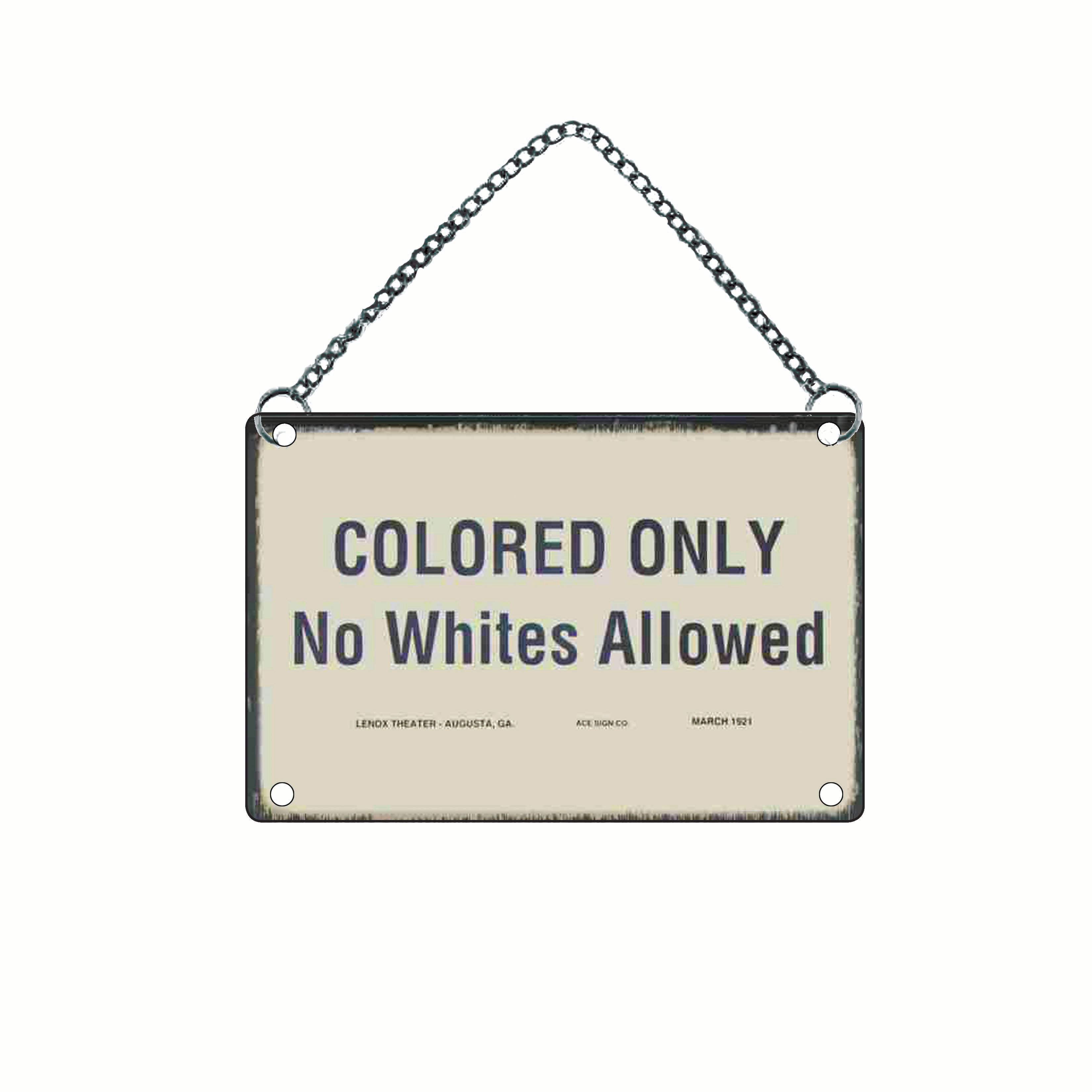 No Whites Allowed | Segregation Sign | Jim Crow | DobsonProducts.com