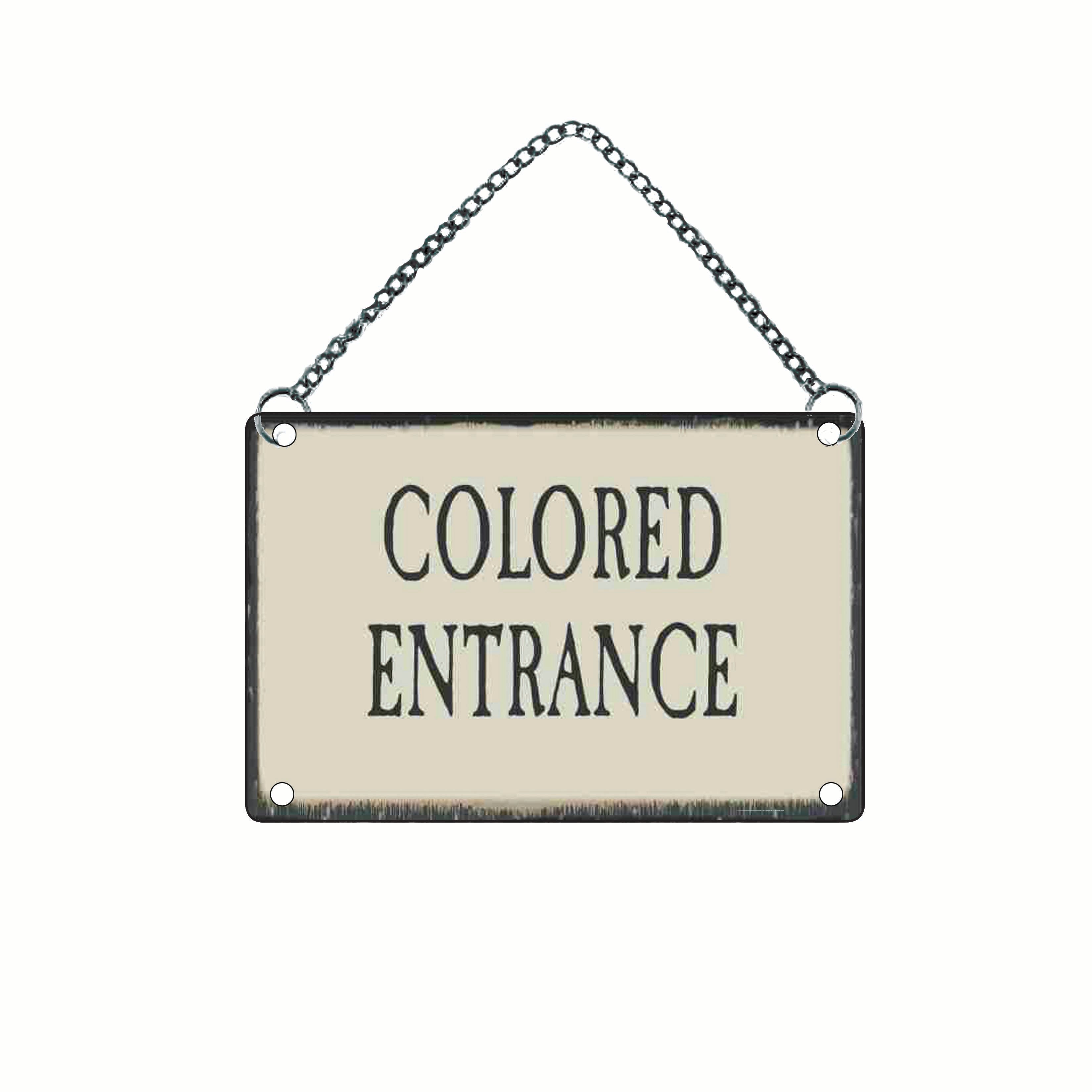 Colored Entrance | Dobson Products | Segregation Sign | Jim Crow Sign