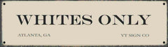 Whites Only
