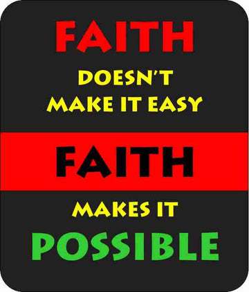 Faith Makes it Possible