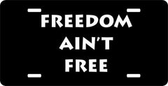 Freedom Ain't Free