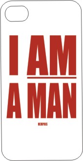 I AM A MAN