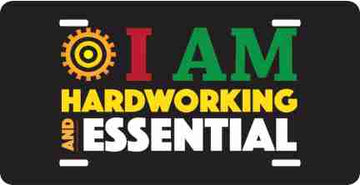 I Am Hard Working And Essential