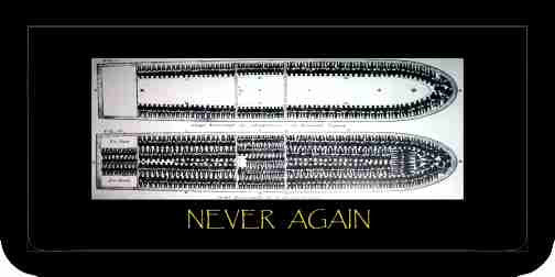 Never Again, Slave Ship