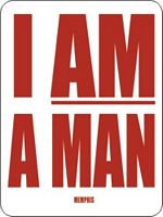 I AM A MAN